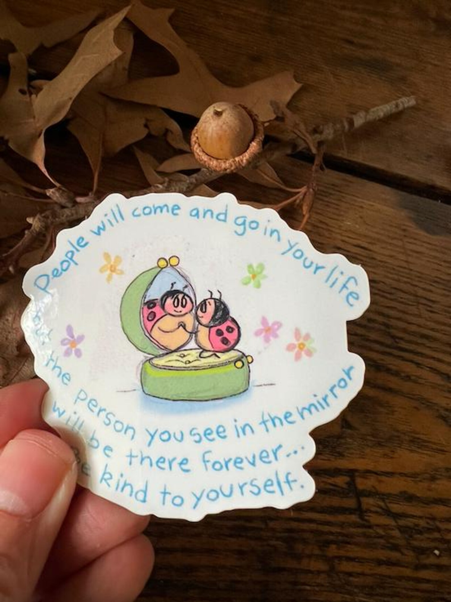 Sticker, "The person in the mirror will always be there"