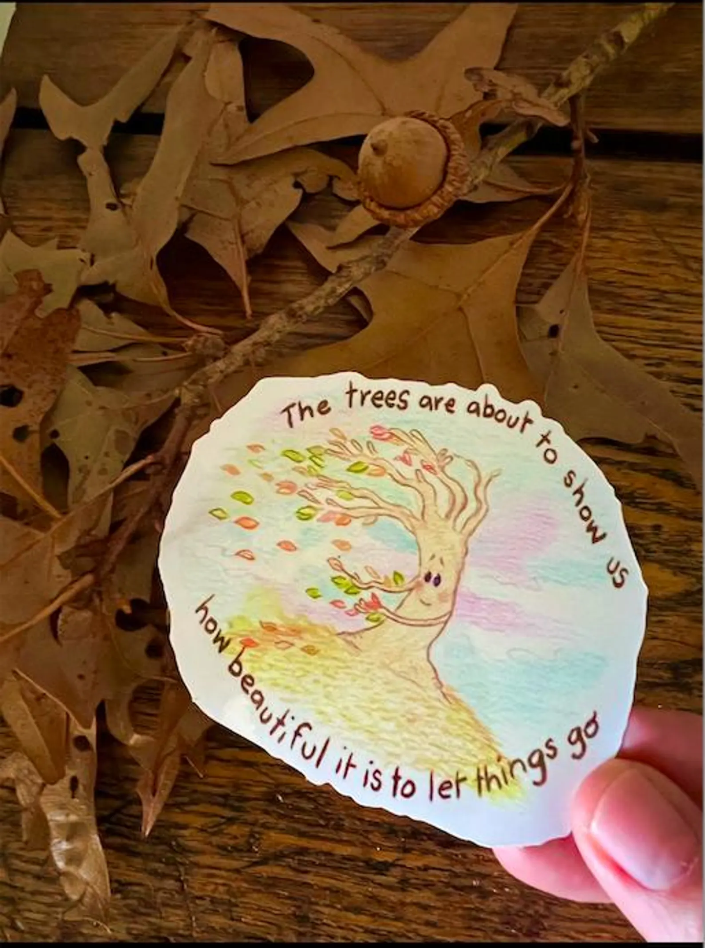 Sticker, "The trees are about to show us"